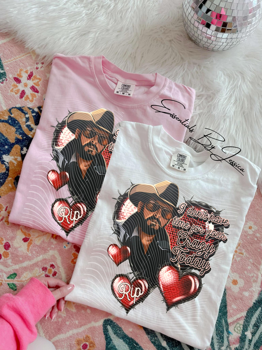 Don’t Have Time For Your Crazy - Purchase With Clothing Only